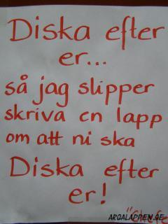 Skriv inte en lapp så jag slipper skriva ett inlägg om att ni skrivit en lapp